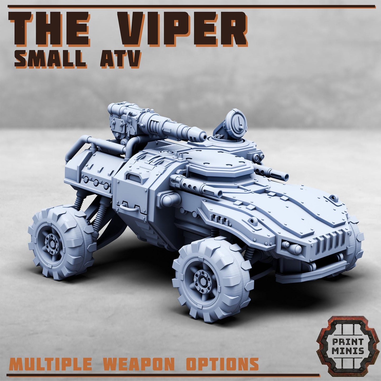 The Viper ATV (3 Variants Available) - Print Minis