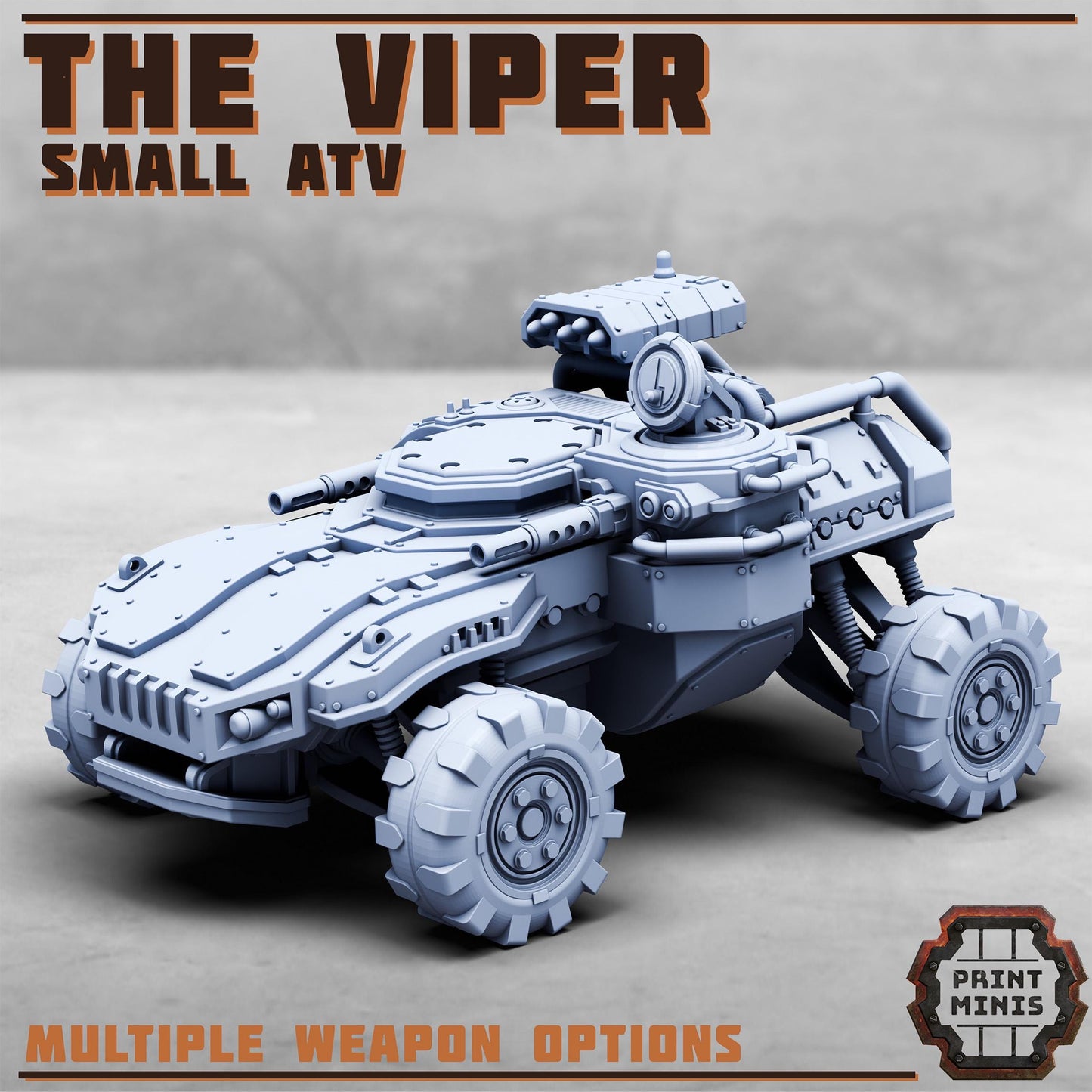 The Viper ATV (3 Variants Available) - Print Minis