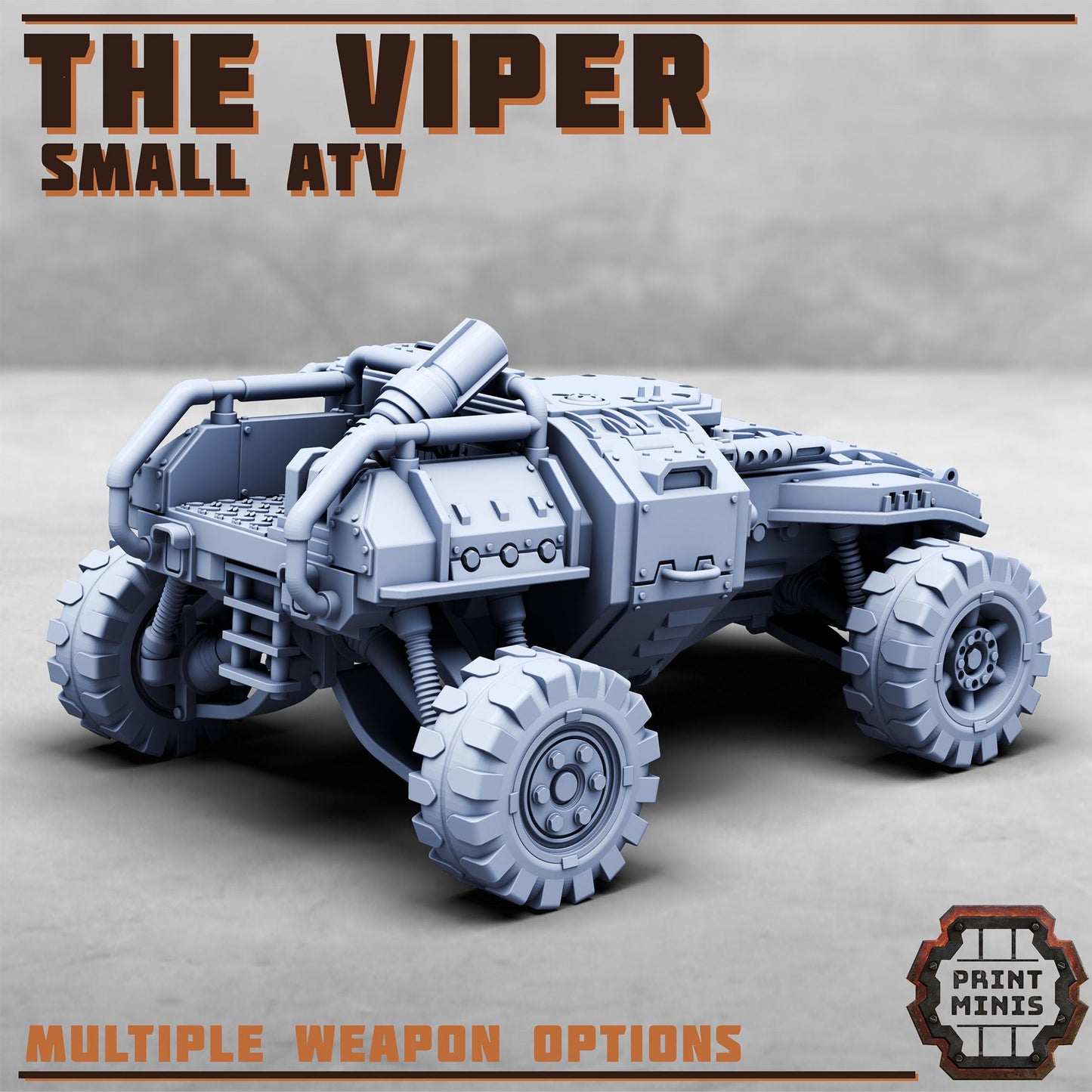 The Viper ATV (3 Variants Available) - Print Minis