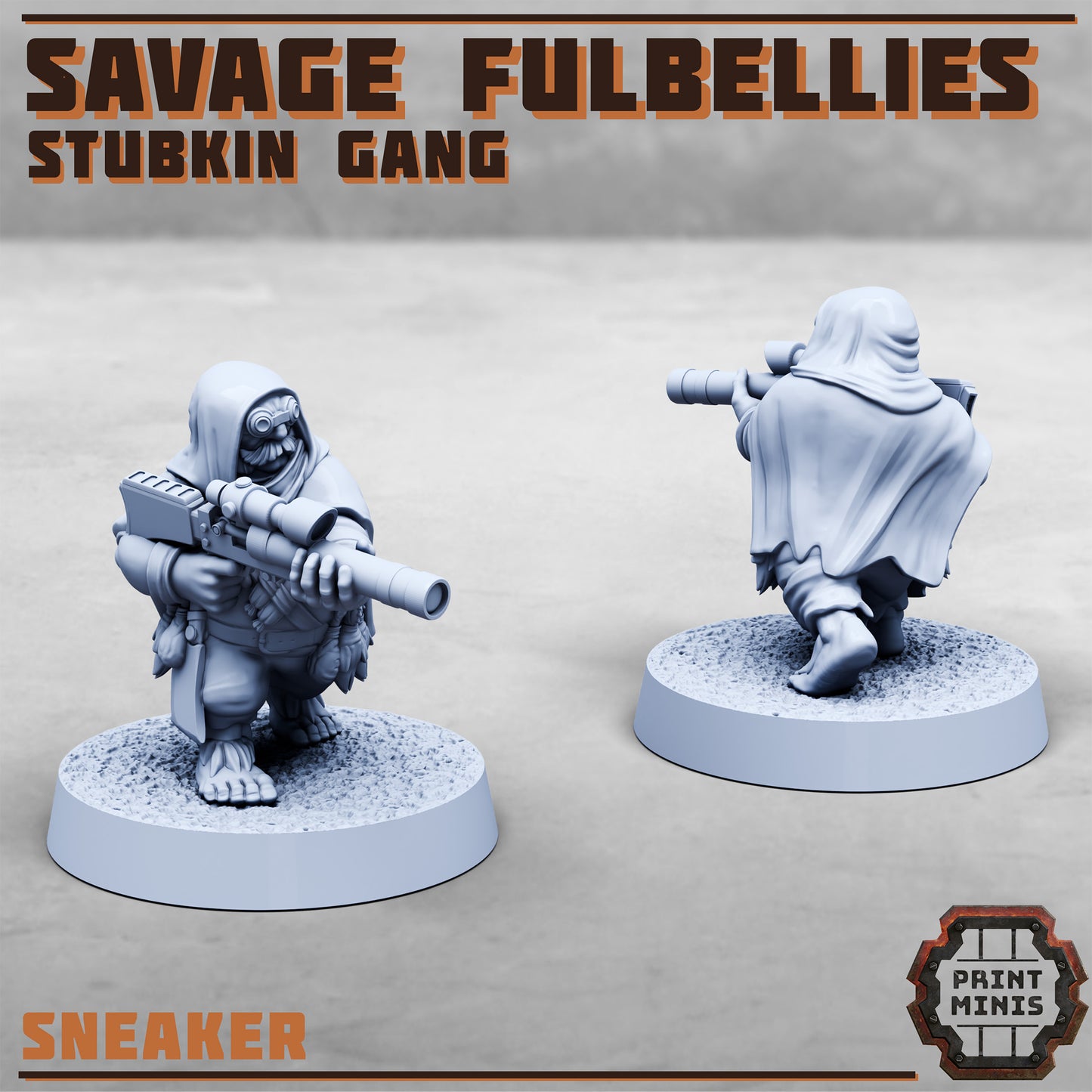 Savage Fulbellies, Stubkin Gang (6 Variants Available) - Print Minis