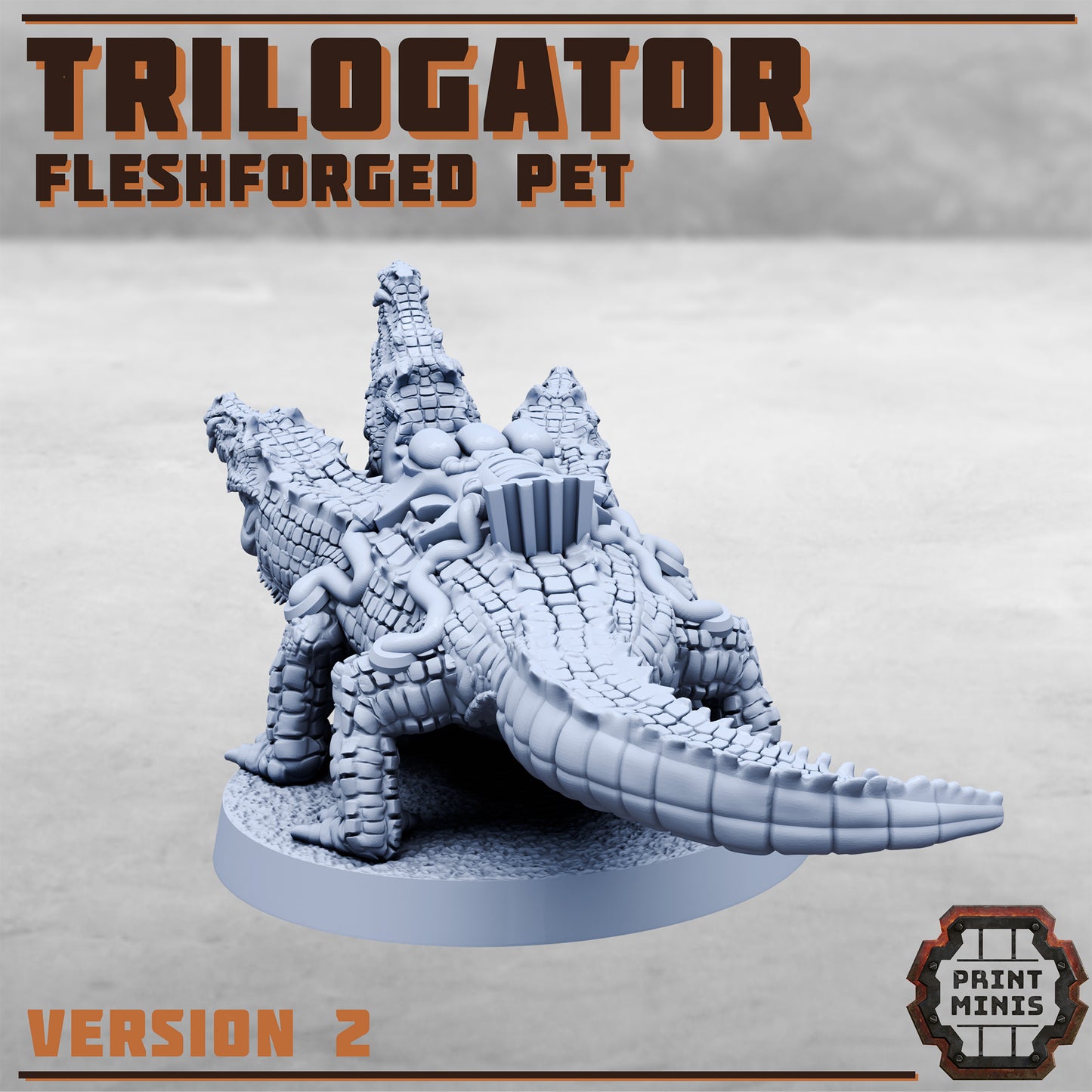 Trilogator (2 Variants Available) - Print Minis