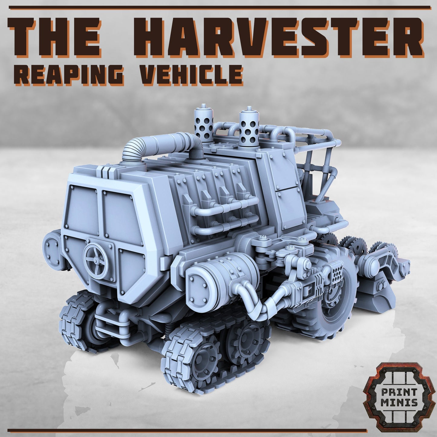 The Harvester, Reaping Vehicle - Print Minis