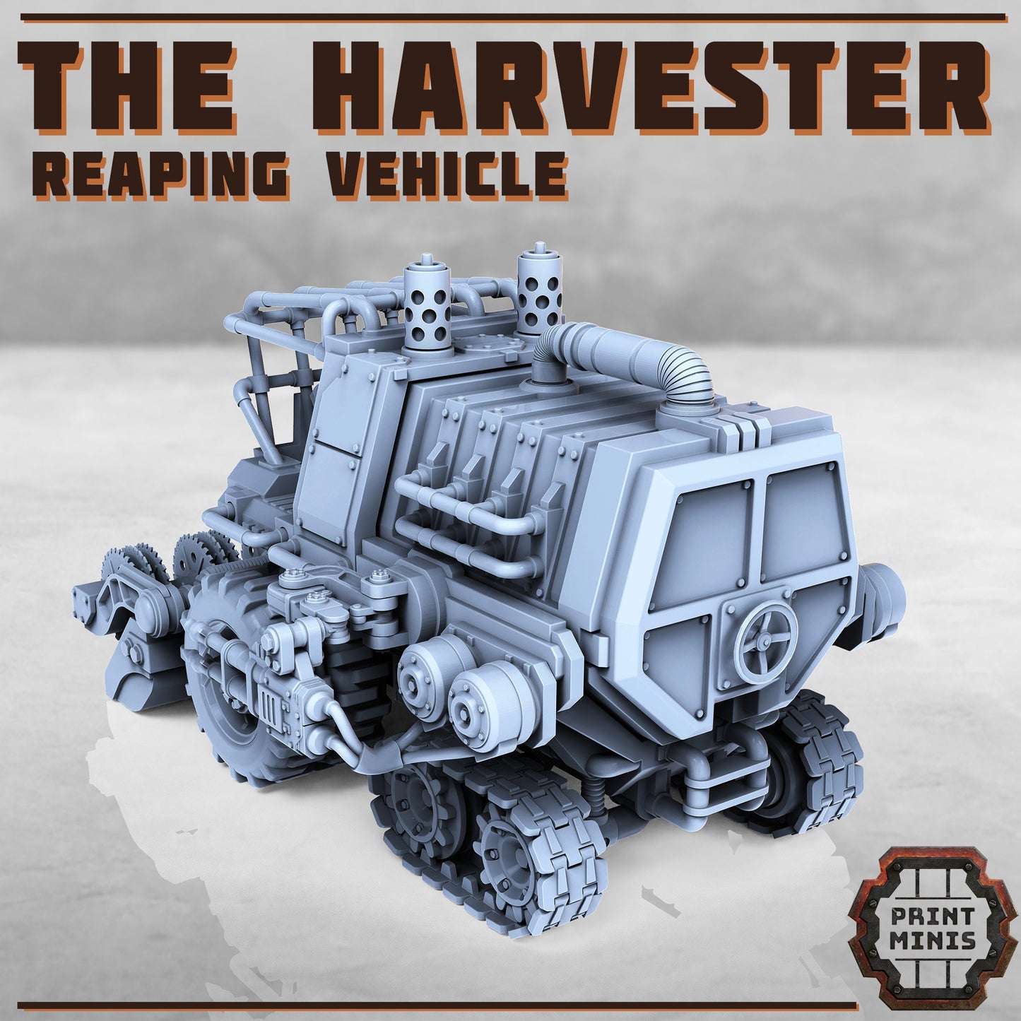 The Harvester, Reaping Vehicle - Print Minis