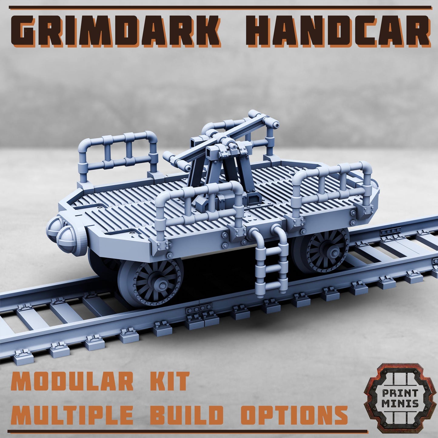 Grimdark Handcar (3 Variants Available) - Print Minis