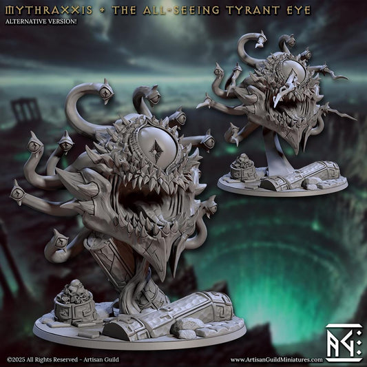 Mythraxxis, the All-Seeing Tyrant Eye (2 Variants Available) - Artisan Guild