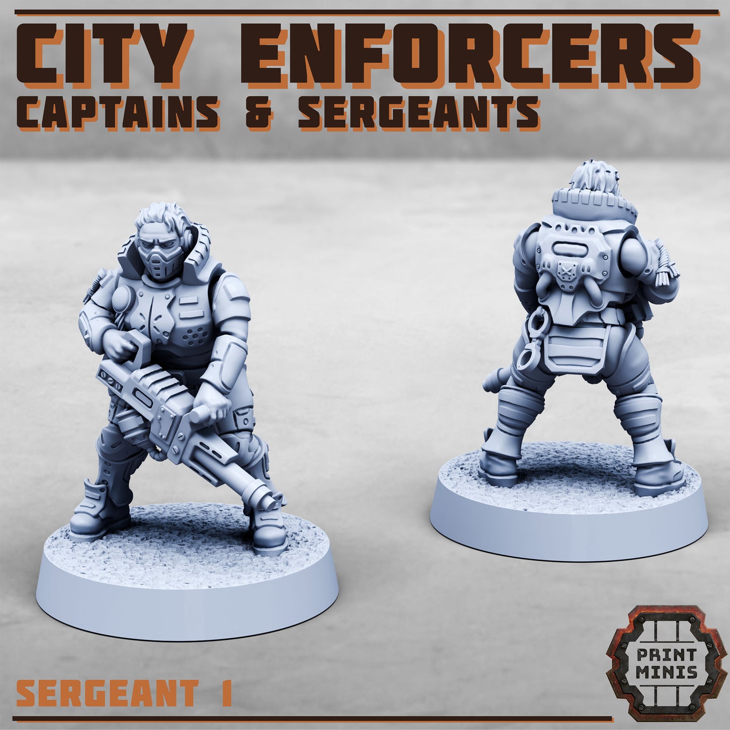 City Enforcers - Captains and Sergeants (8 Variants Available) - Print Minis