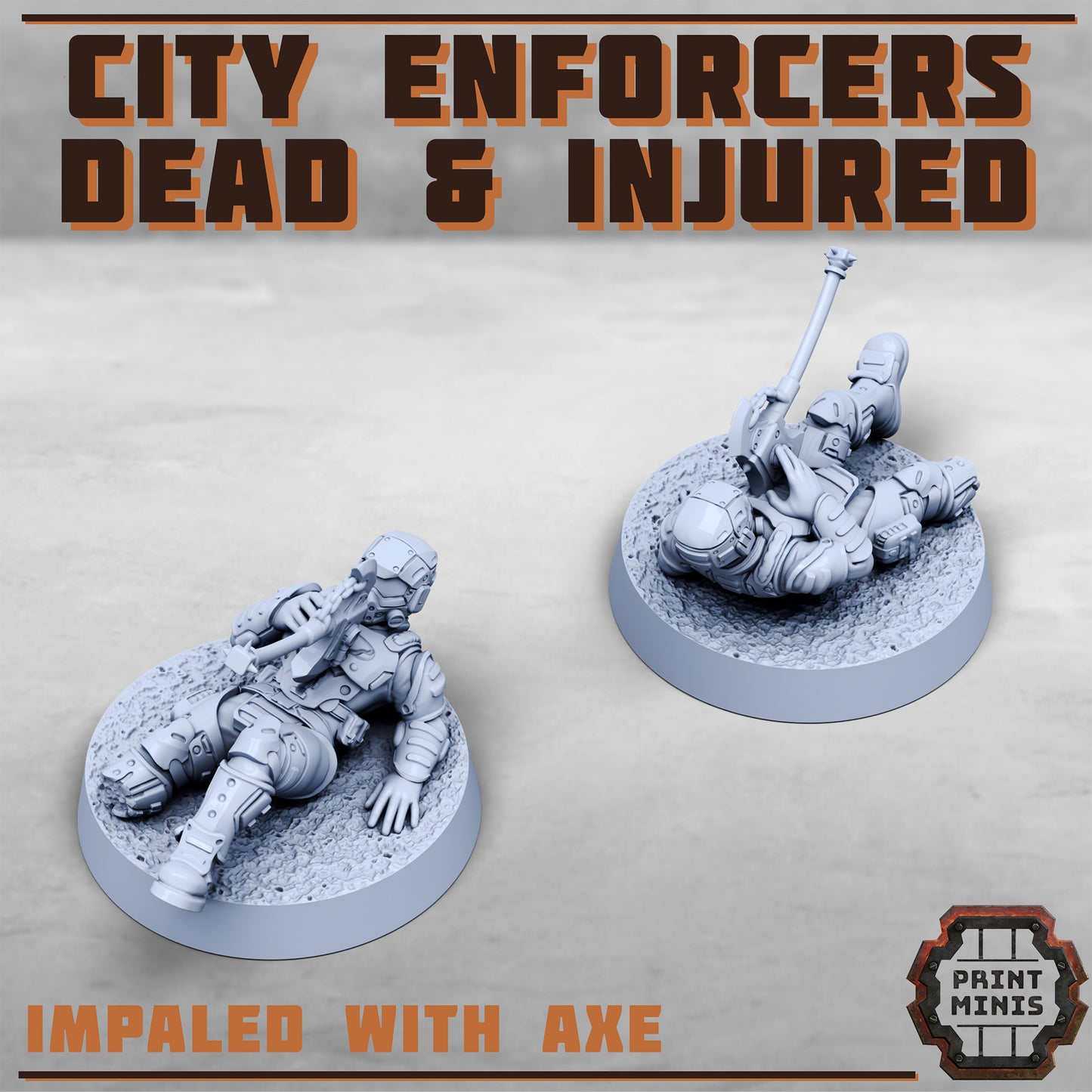 City Enforcers, Dead and Injured (6 Variants Available) - Print Minis