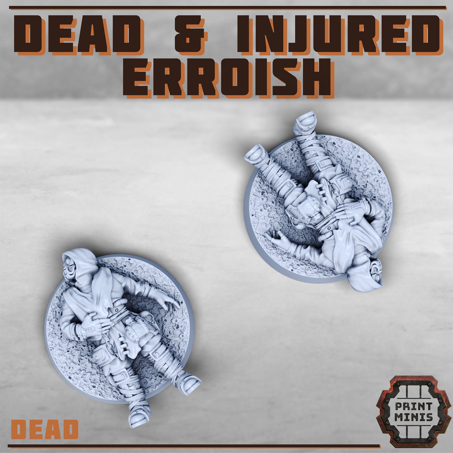 Erroish Tribes, Dead and Injured (7 Variants Available) - Print Minis