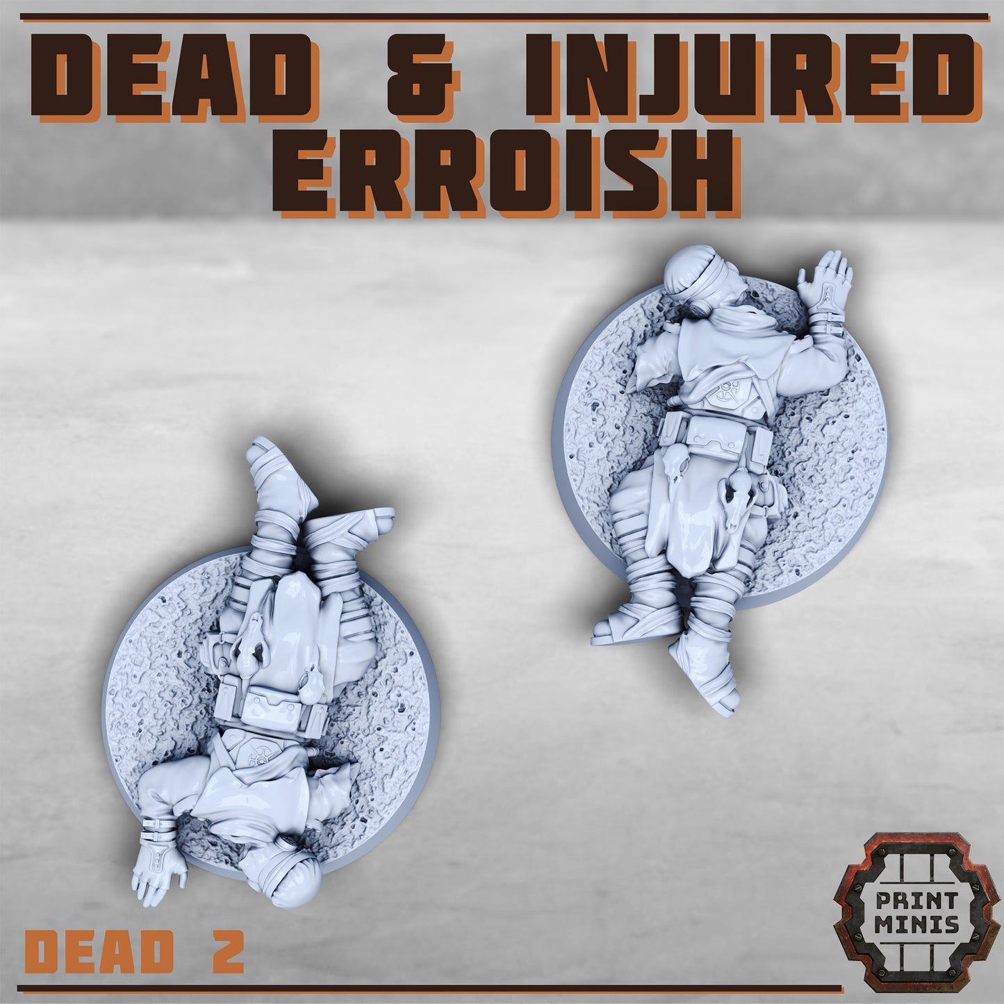 Erroish Tribes, Dead and Injured (7 Variants Available) - Print Minis