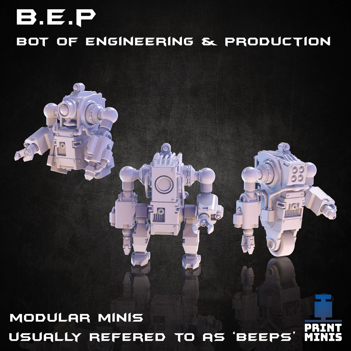 B.E.P. Maintenance Robots (3 Variants Available) - Print Minis