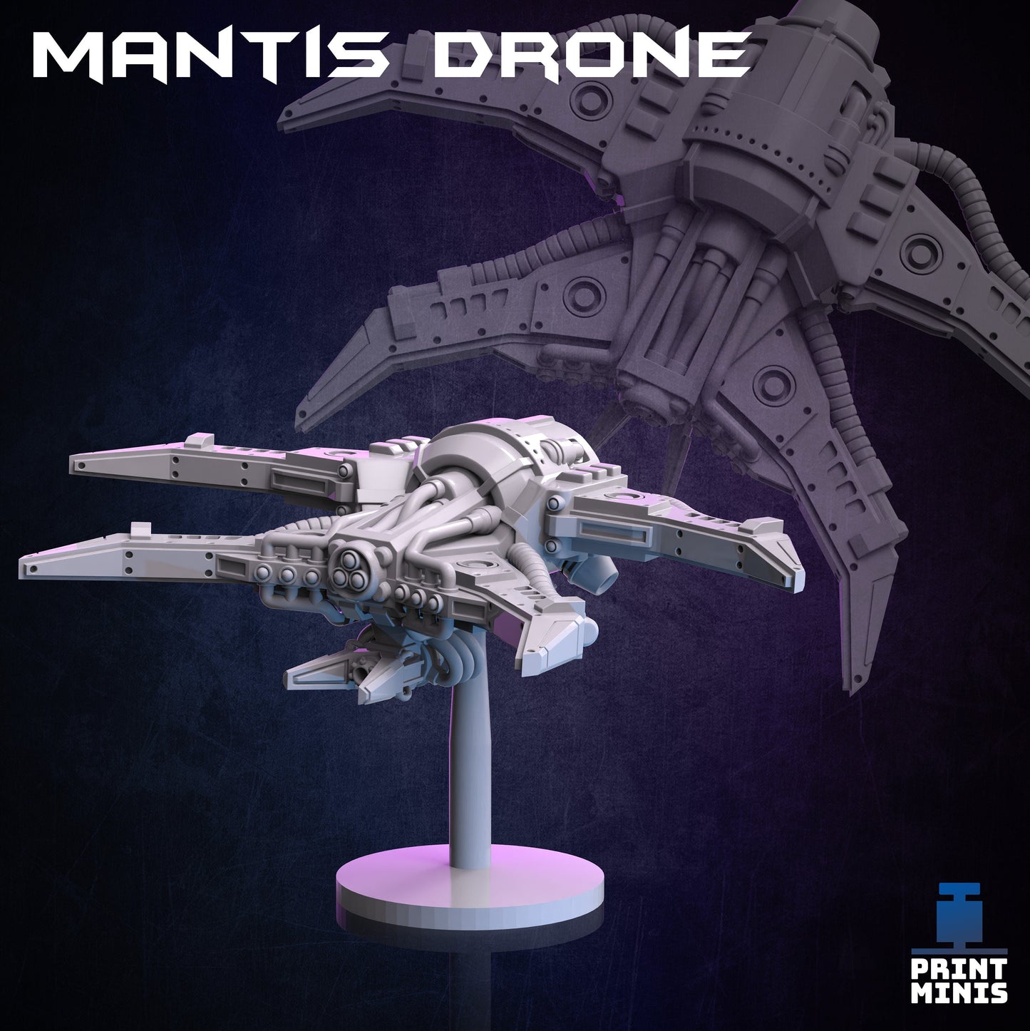 Mantis Drone - Print Minis