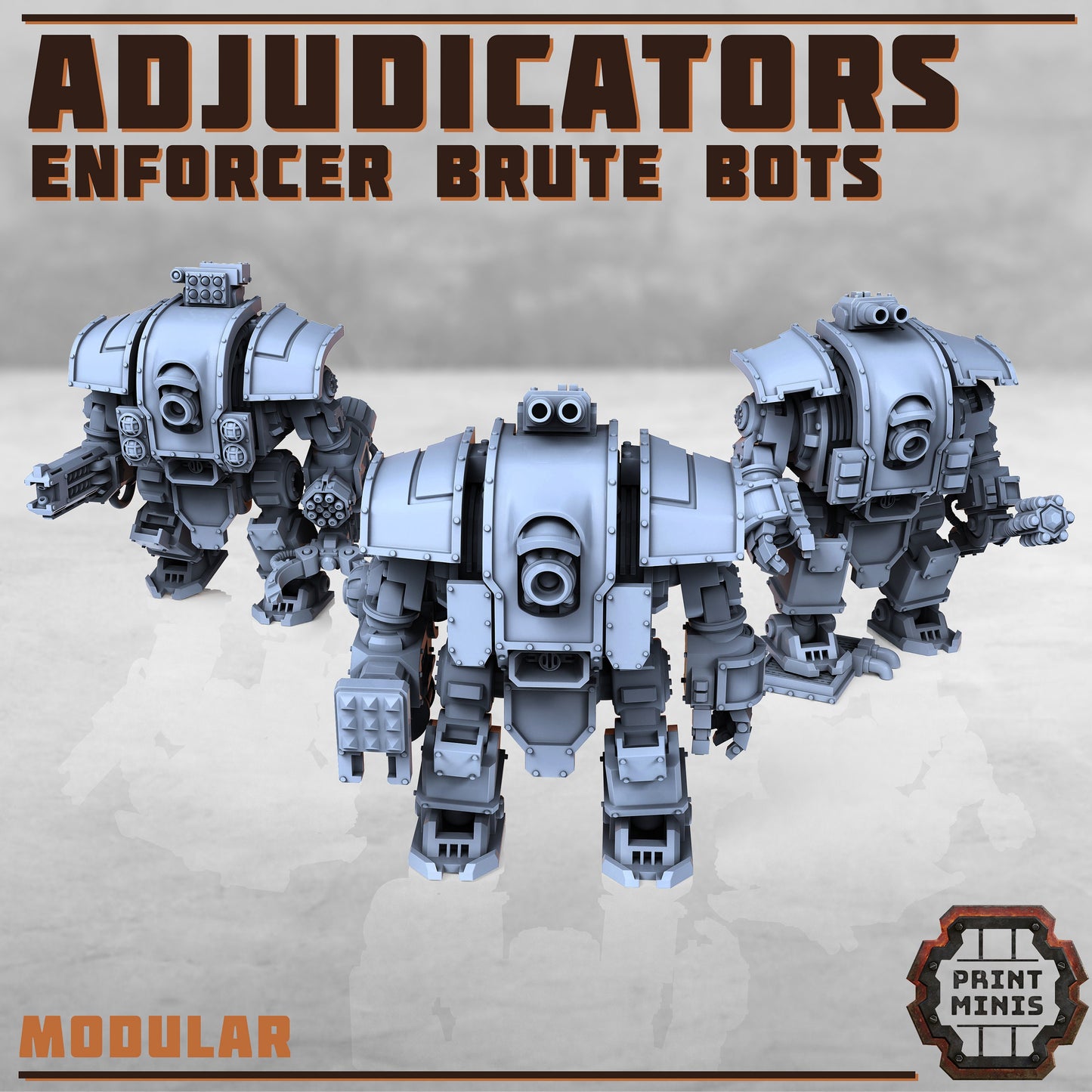 Adjudicator Brute Robots (3 Variants Available) - Print Minis