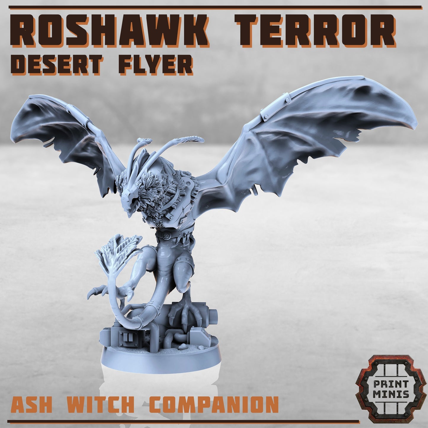 Roshawk, Desert Flyer - Print Minis